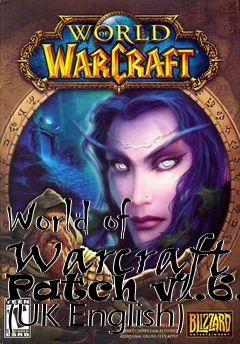 Box art for World of Warcraft Patch v1.6.0 (UK English)