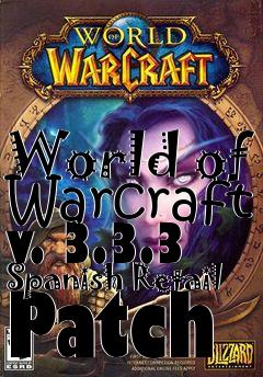 Box art for World of Warcraft v. 3.3.3 Spanish Retail Patch