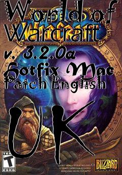 Box art for World of Warcraft v. 3.2.0a Hotfix Mac Patch English UK