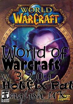 Box art for World of Warcraft v. 3.2.0a Hotfix Patch English UK