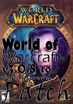 Box art for World of Warcraft v3.0.8 to v3.0.9 Spanish Patch