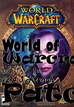 Box art for World of Warcraft v2.4.2 to v2.4.3 French Patch