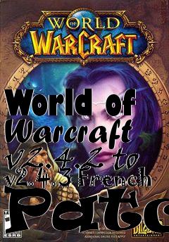 Box art for World of Warcraft v2.4.2 to v2.4.3 French Patch