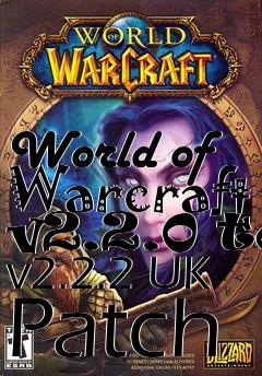 Box art for World of Warcraft v2.2.0 to v2.2.2 UK Patch