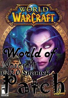 Box art for World of Warcraft v2.2.0 Spanish Patch