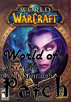 Box art for World of Warcraft v2.2.0 Spanish Patch