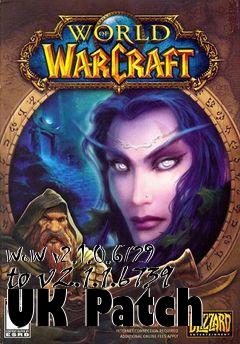 Box art for WoW v2.1.0.6729 to v2.1.1.6739 UK Patch