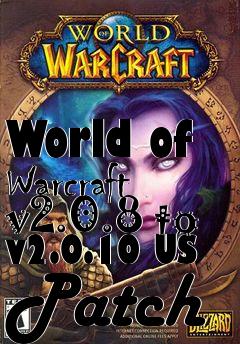 Box art for World of Warcraft v2.0.8 to v2.0.10 US Patch