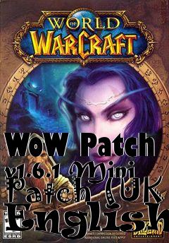 Box art for WoW Patch v1.6.1 Mini Patch (UK English)