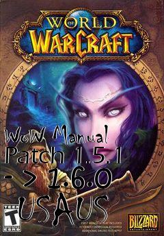 Box art for WoW Manual Patch 1.5.1 - > 1.6.0  USAUS