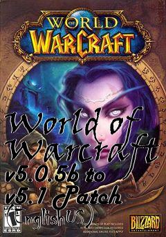 Box art for World of Warcraft v5.0.5b to v5.1 Patch (EnglishUS)