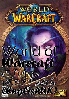 Box art for World of Warcraft v5.0.4 to v5.0.5 Patch (EnglishUK)