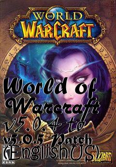 Box art for World of Warcraft v5.0.4 to v5.0.5 Patch (EnglishUS)