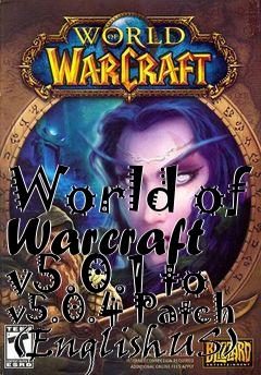 Box art for World of Warcraft v5.0.1 to v5.0.4 Patch (EnglishUS)