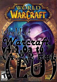 Box art for World of Warcraft v4.2.0a to v4.2.2 Patch (EU)