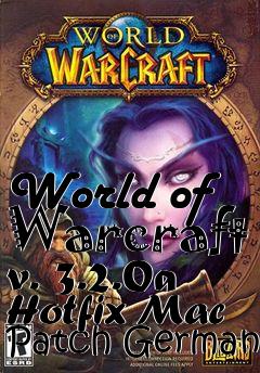 Box art for World of Warcraft v. 3.2.0a Hotfix Mac Patch German