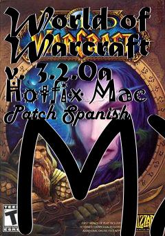 Box art for World of Warcraft v. 3.2.0a Hotfix Mac Patch Spanish MX