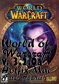 Box art for World of Warcraft v. 3.2.0a Hotfix Mac Patch Spanish
