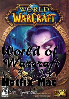 Box art for World of Warcraft v. 3.2.0a Hotfix Mac Patch Spanish