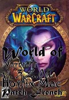 Box art for World of Warcraft v. 3.2.0a Hotfix Mac Patch French