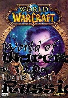 Box art for World of Warcraft v. 3.2.0a Hotfix Patch Russian