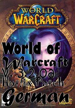 Box art for World of Warcraft v. 3.2.0a Hotfix Patch German