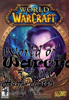 Box art for World of Warcraft v. 3.2.0a Hotfix Patch Spanish MX