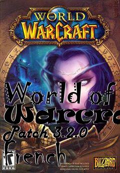 Box art for World of Warcraft Patch 3.2.0 French