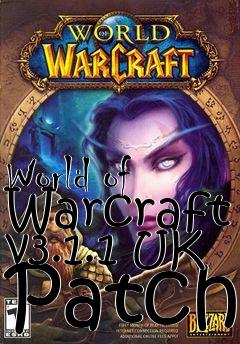 Box art for World of Warcraft v3.1.1 UK Patch