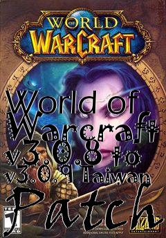 Box art for World of Warcraft v3.0.8 to v3.0.9 Taiwan Patch