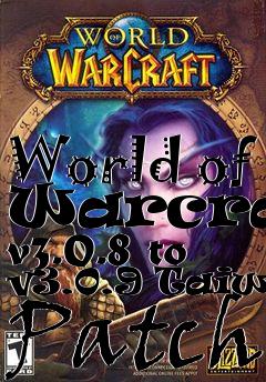 Box art for World of Warcraft v3.0.8 to v3.0.9 Taiwan Patch