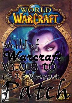 Box art for World of Warcraft v3.0.8 to v3.0.9 Korean Patch