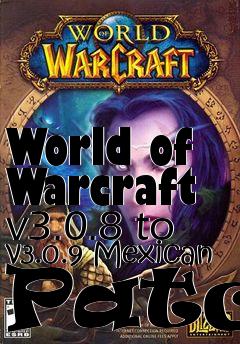 Box art for World of Warcraft v3.0.8 to v3.0.9 Mexican Patch