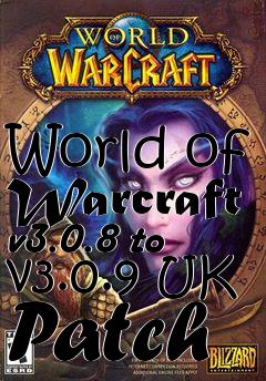 Box art for World of Warcraft v3.0.8 to v3.0.9 UK Patch