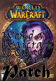 Box art for World of Warcraft v3.0.8 to v3.0.9 German Patch