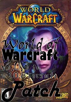 Box art for World of Warcraft v3.0.3 to v3.0.8 French Patch