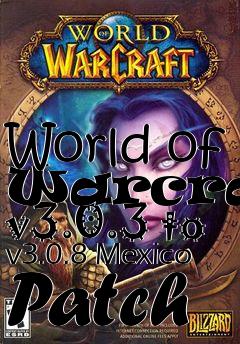 Box art for World of Warcraft v3.0.3 to v3.0.8 Mexico Patch
