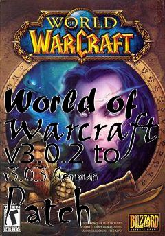 Box art for World of Warcraft v3.0.2 to v3.0.3 German Patch