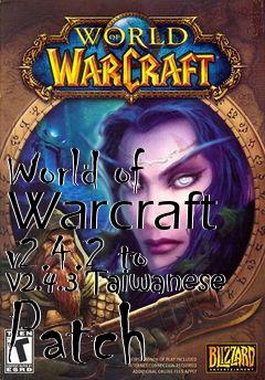 Box art for World of Warcraft v2.4.2 to v2.4.3 Taiwanese Patch