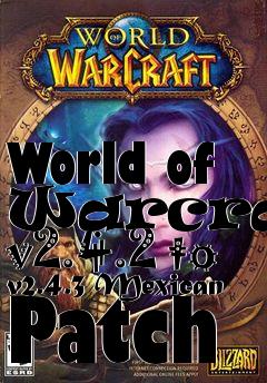 Box art for World of Warcraft v2.4.2 to v2.4.3 Mexican Patch