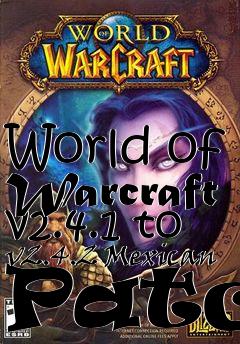 Box art for World of Warcraft v2.4.1 to v2.4.2 Mexican Patch