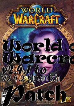 Box art for World of Warcraft v2.4.1 to v2.4.2 Spanish Patch