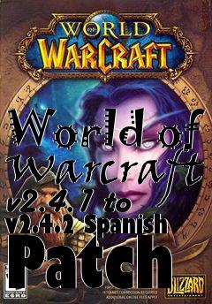 Box art for World of Warcraft v2.4.1 to v2.4.2 Spanish Patch