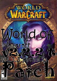 Box art for World of Warcraft v2.2.2 to v2.2.3 French Patch