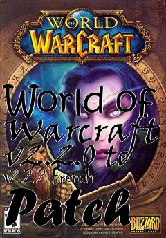 Box art for World of Warcraft v2.2.0 to v2.2.2 French Patch