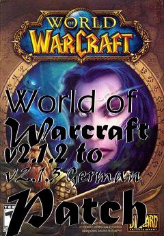 Box art for World of Warcraft v2.1.2 to v2.1.3 German Patch