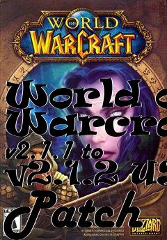Box art for World of Warcraft v2.1.1 to v2.1.2 US Patch