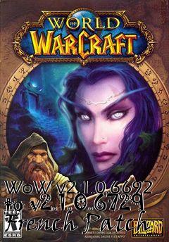 Box art for WoW v2.1.0.6692 to v2.1.0.6729 French Patch