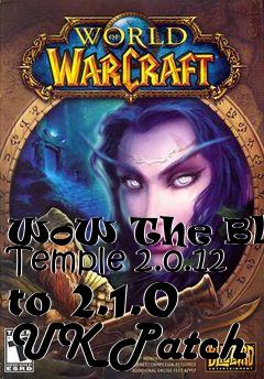 Box art for WoW The Black Temple 2.0.12 to 2.1.0 UK Patch