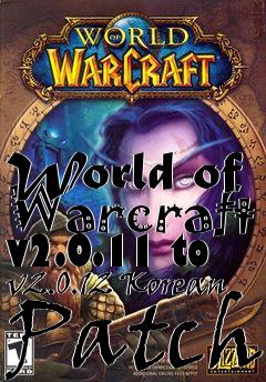 Box art for World of Warcraft v2.0.11 to v2.0.12 Korean Patch